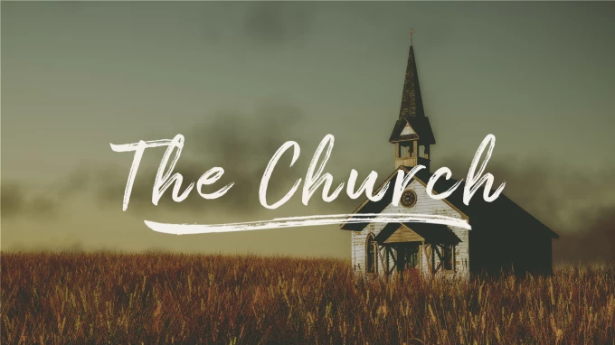 What Is The Church?