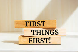 Putting First Things First